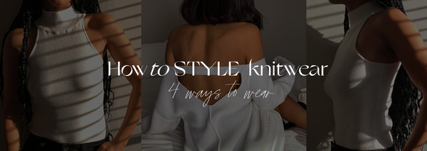 HOW TO STYLE KNITWEAR