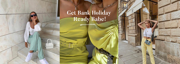 Get Bank Holiday Ready Babe!