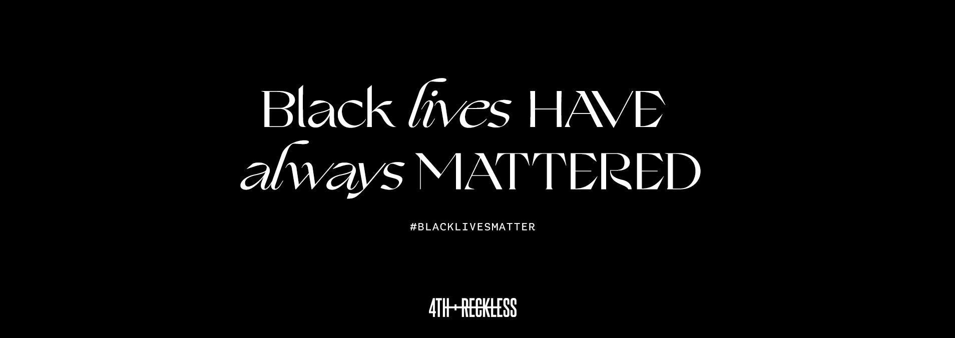 Black Lives Have Always Mattered