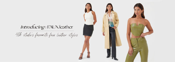 Introducing Faux Leather - Our Favourite Faux Leather Styles