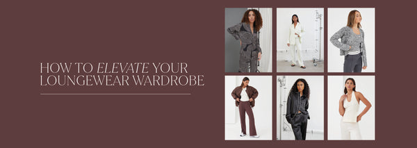 How To Elevate Your Loungewear Wardrobe